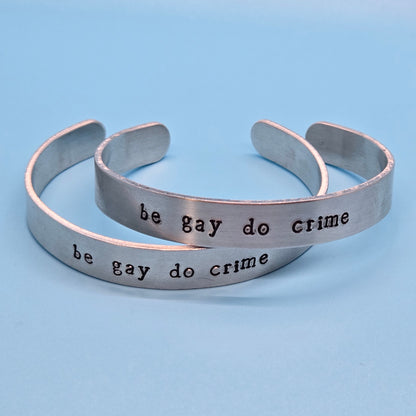 Be Gay Do Crime Metal Bracelets